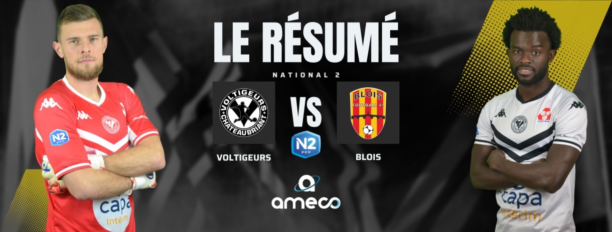 RÉSUMÉ - Voltigeurs Châteaubriant - Blois Football 41