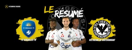 RÉSUMÉ - FC Versailles - Voltigeurs Châteaubriant 