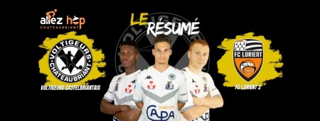 RÉSUMÉ - Voltigeurs Châteaubriant - FC Lorient 2