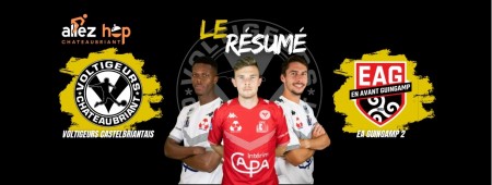 RÉSUMÉ - Voltigeurs Châteaubriant - EA Guingamp 2