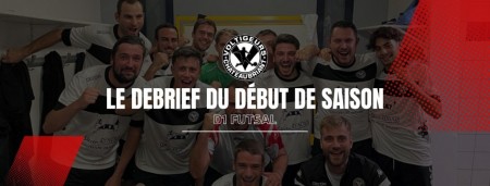 Le debrief du début de saison / Séniors B Futsal