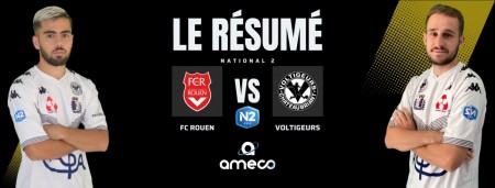 RÉSUMÉ - FC Rouen - Voltigeurs 