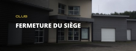 Fermeture du siège des Voltigeurs