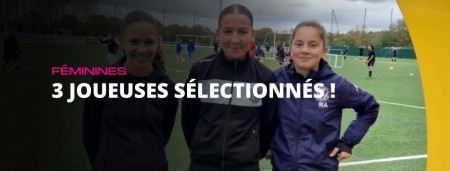 3 joueuses U15 en détection district !