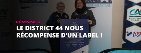 Le District 44 nous récompense d'un Label !