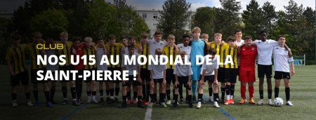 Nos U15 au Mondial de la Saint-Pierre