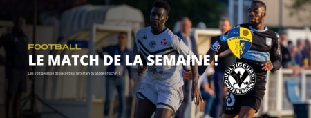 Le match de la semaine !