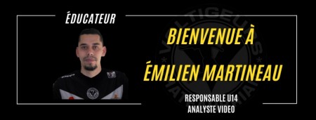 Bienvenue à Émilien MARTINEAU, nouvel éducateur des U14 !