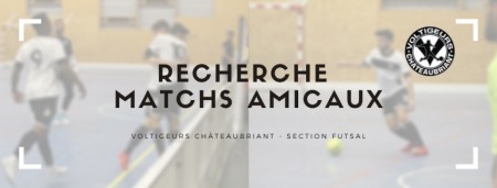 FUTSAL - Recherche matchs amicaux !