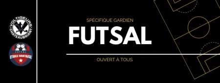 FUTSAL - Spécifique gardien en partenariat avec l'Étoile Nantaise !