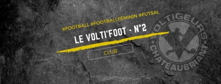 Volti'Foot N°2 - Le journal de toute l'actualité du club