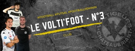 VOLTI'FOOT N°3 - LE JOURNAL DE TOUTE L'ACTUALITÉ DU CLUB