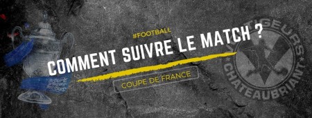 Comment suivre le match ?